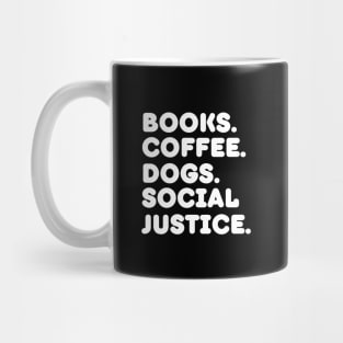 Books Coffee Dogs Social Justice Mug